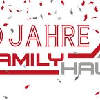 10 JAHRE FAMILYHAUS